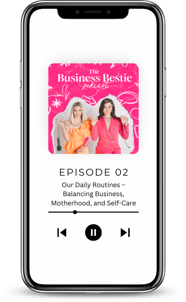 The Business Bestie Podcast Episode 2: Our Daily Routines – Balancing Business, Motherhood, and Self-Care
